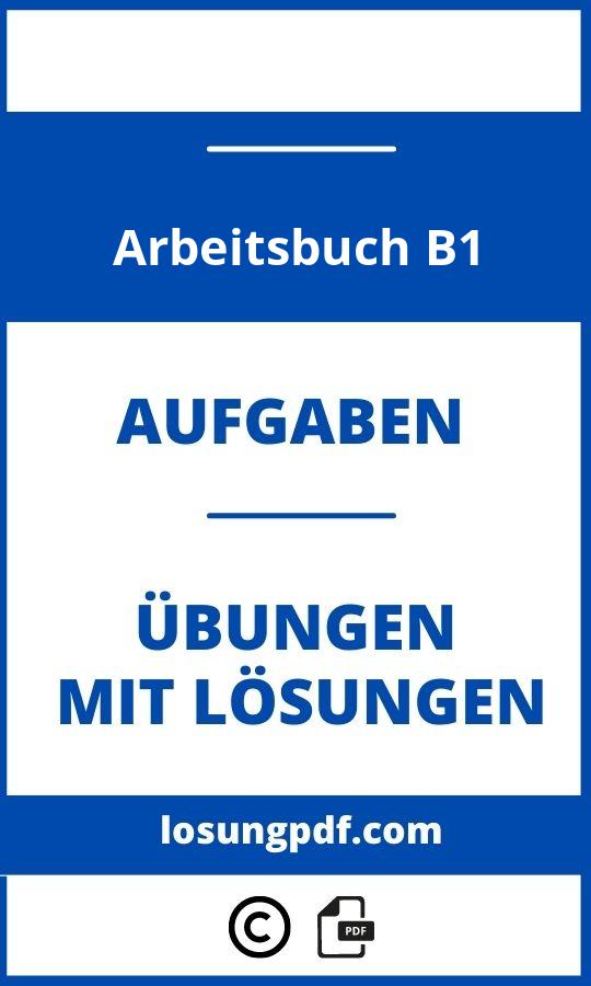 Arbeitsbuch B1 Lösungen