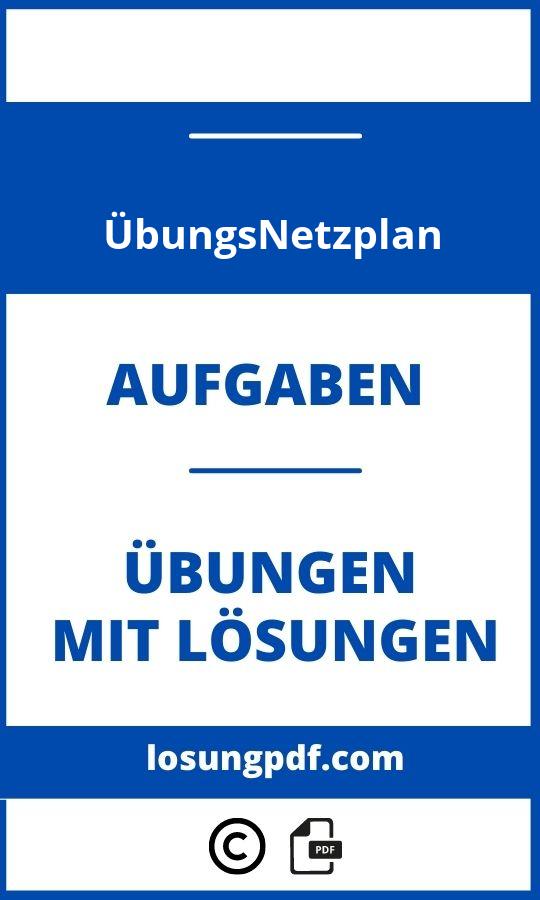 Übungsaufgaben Netzplan Mit Lösung